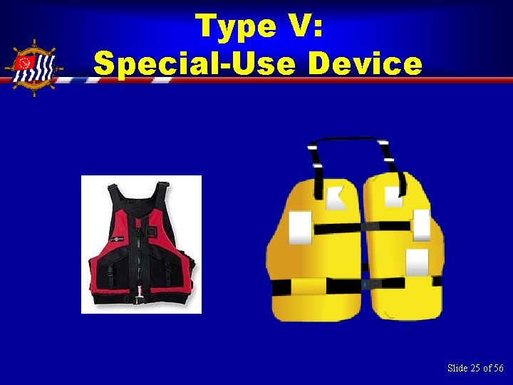 Type V: Special-Use Device Slide 25 of 56 