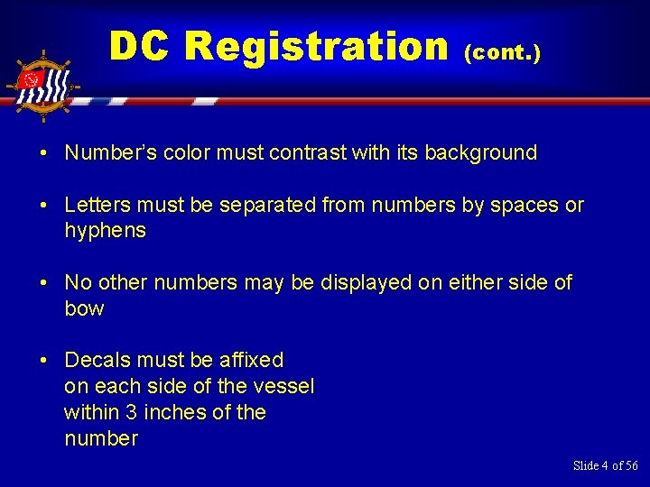 DC Registration (cont. ) • Number’s color must contrast with its background • Letters