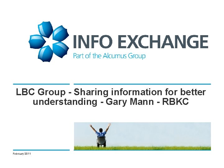 LBC Group - Sharing information for better understanding - Gary Mann - RBKC February