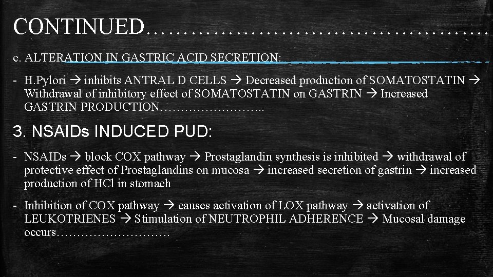 CONTINUED……………………. c. ALTERATION IN GASTRIC ACID SECRETION: - H. Pylori inhibits ANTRAL D CELLS CONTINUED……………………. c. ALTERATION IN GASTRIC ACID SECRETION: - H. Pylori inhibits ANTRAL D CELLS
