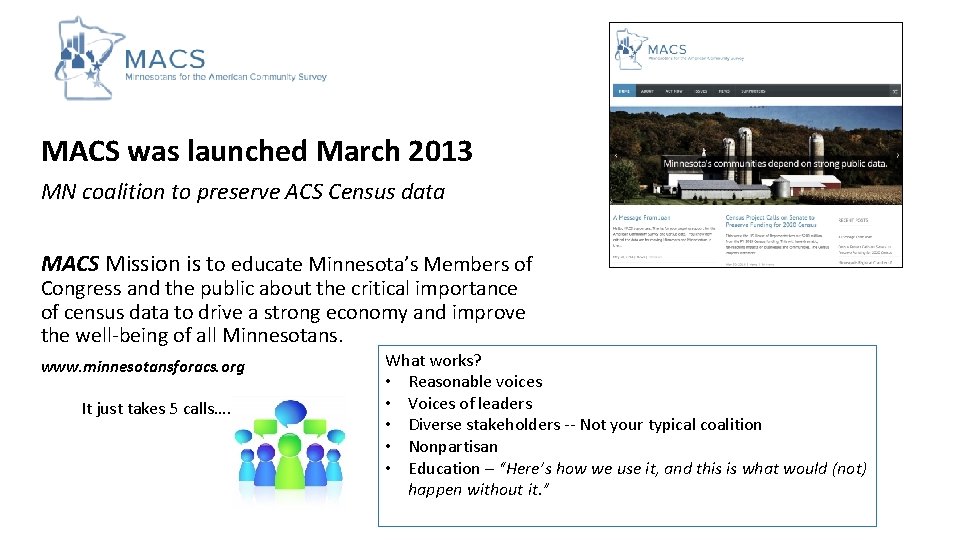 MACS was launched March 2013 MN coalition to preserve ACS Census data MACS Mission