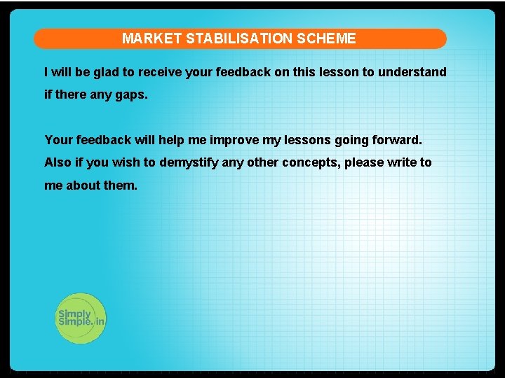 MARKET STABILISATION SCHEME I will be glad to receive your feedback on this lesson