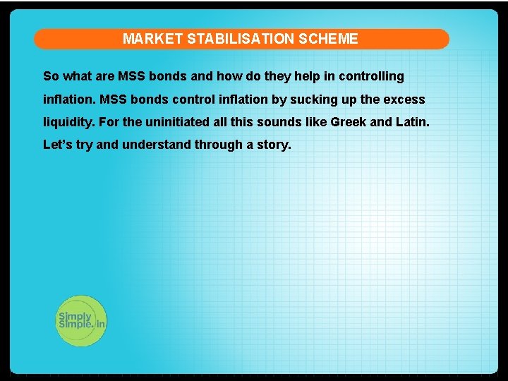 MARKET STABILISATION SCHEME So what are MSS bonds and how do they help in