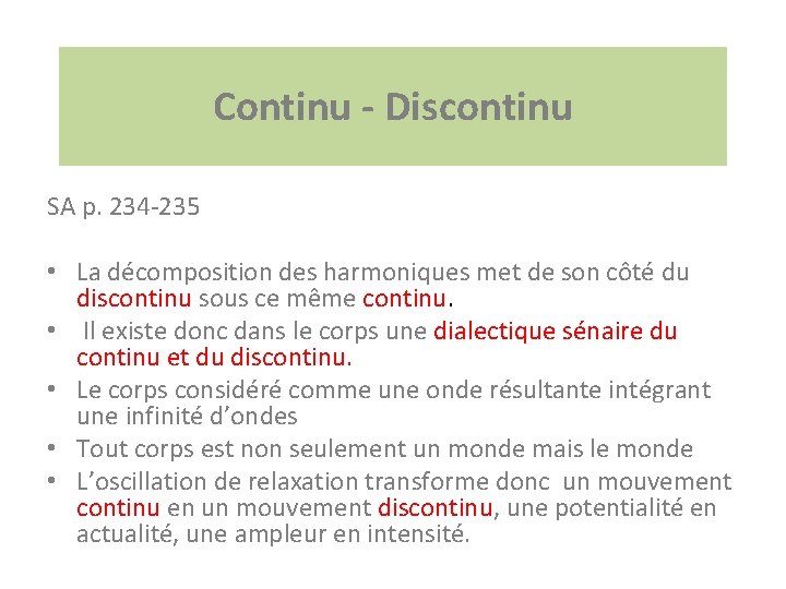 Continu - Discontinu SA p. 234 -235 • La décomposition des harmoniques met de