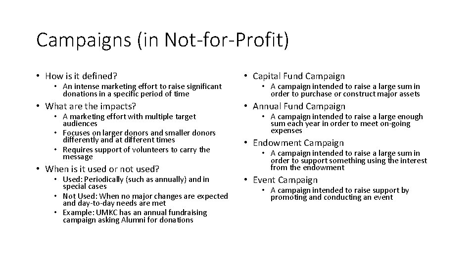 Campaigns (in Not-for-Profit) • How is it defined? • Capital Fund Campaign • What