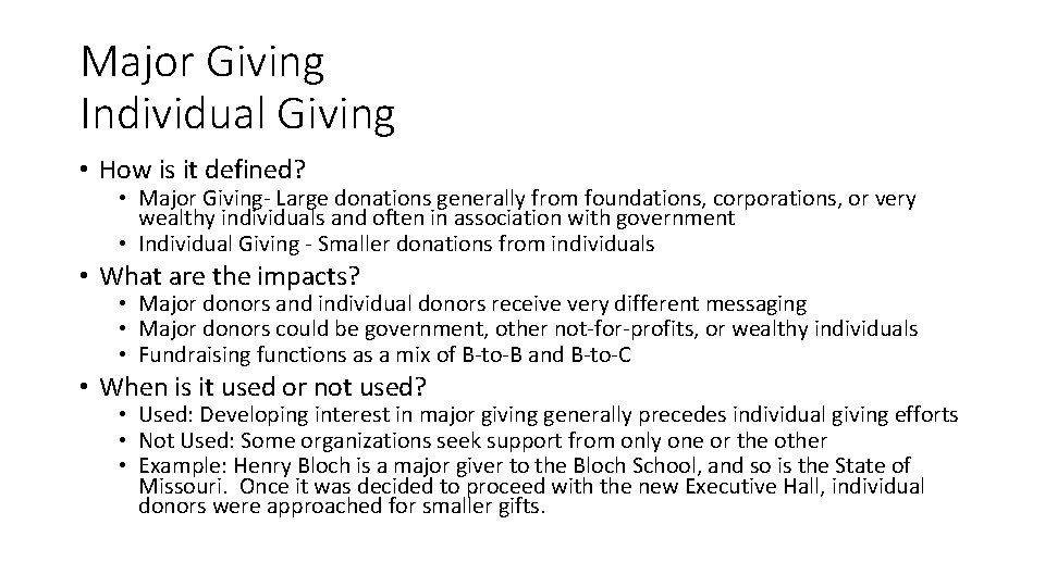 Major Giving Individual Giving • How is it defined? • Major Giving- Large donations