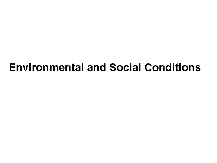 Environmental and Social Conditions 