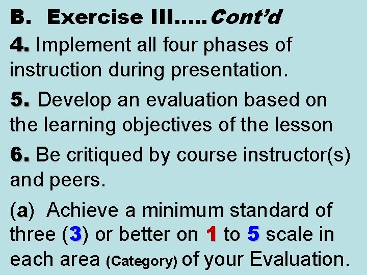 B. Exercise III…. . Cont’d 4. Implement all four phases of 4. instruction during B. Exercise III…. . Cont’d 4. Implement all four phases of 4. instruction during