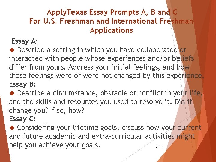 Apply. Texas Essay Prompts A, B and C For U. S. Freshman and International