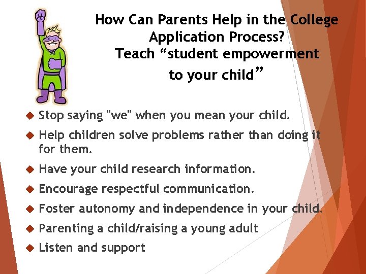 How Can Parents Help in the College Application Process? Teach “student empowerment to your