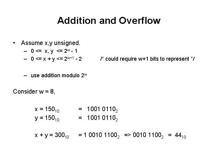 Addition and Overflow • Assume x, y unsigned. – 0 <= x, y <=
