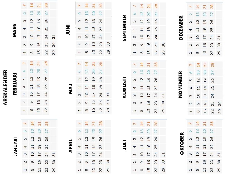 DECEMBER NOVEMBER OKTOBER SEPTEMBER AUGUSTI JULI JUNI MARS MAJ FEBRUARI APRIL JANUARI ÅRSKALENDER 