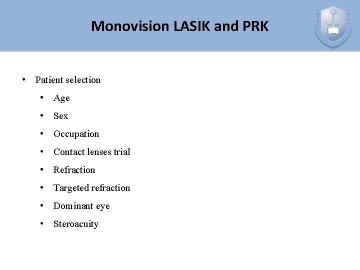 Monovision LASIK and PRK • Patient selection • Age • Sex • Occupation •