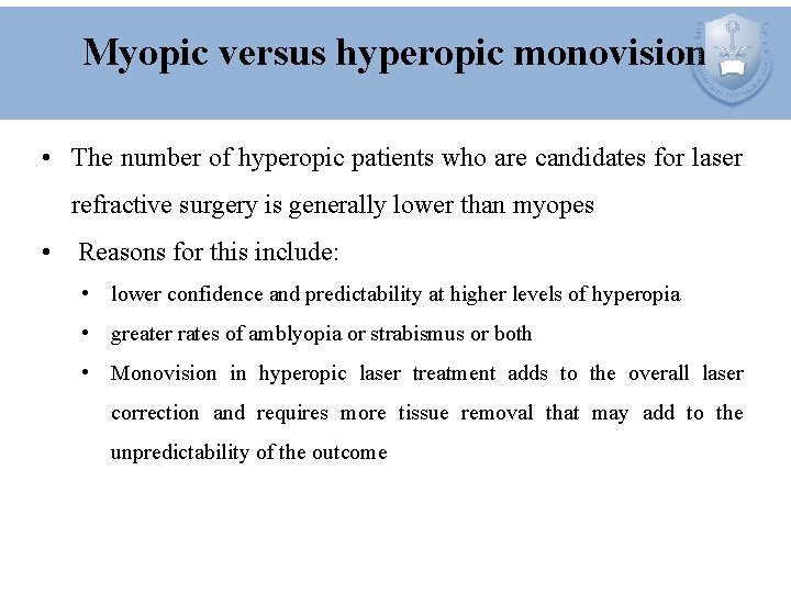 Myopic versus hyperopic monovision • The number of hyperopic patients who are candidates for