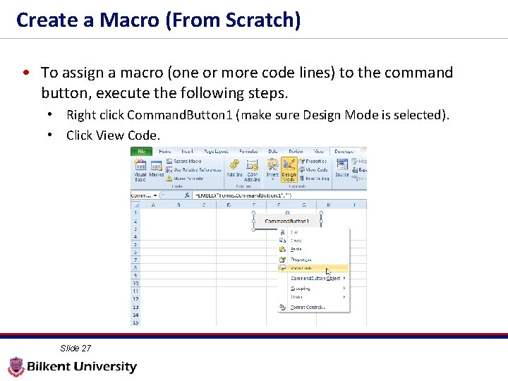Create a Macro (From Scratch) • To assign a macro (one or more code