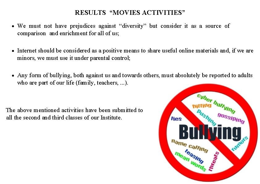 RESULTS “MOVIES ACTIVITIES” We must not have prejudices against “diversity” but consider it as