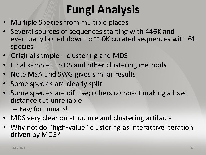 Fungi Analysis • Multiple Species from multiple places • Several sources of sequences starting