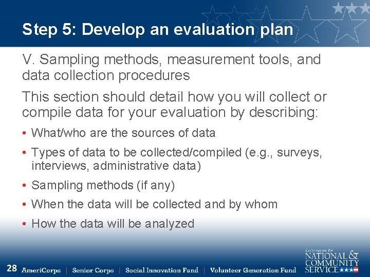 Step 5: Develop an evaluation plan V. Sampling methods, measurement tools, and data collection