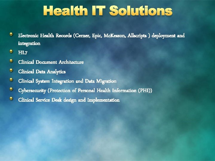 Health IT Solutions Electronic Health Records (Cerner, Epic, Mc. Kesson, Allscripts ) deployment and
