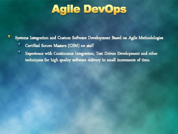 Agile Dev. Ops Systems Integration and Custom Software Development Based on Agile Methodologies Certified