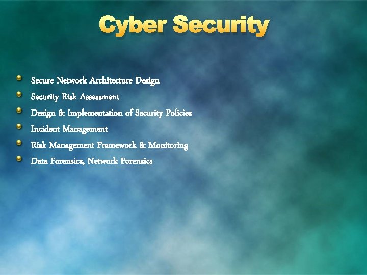 Cyber Security Secure Network Architecture Design Security Risk Assessment Design & Implementation of Security