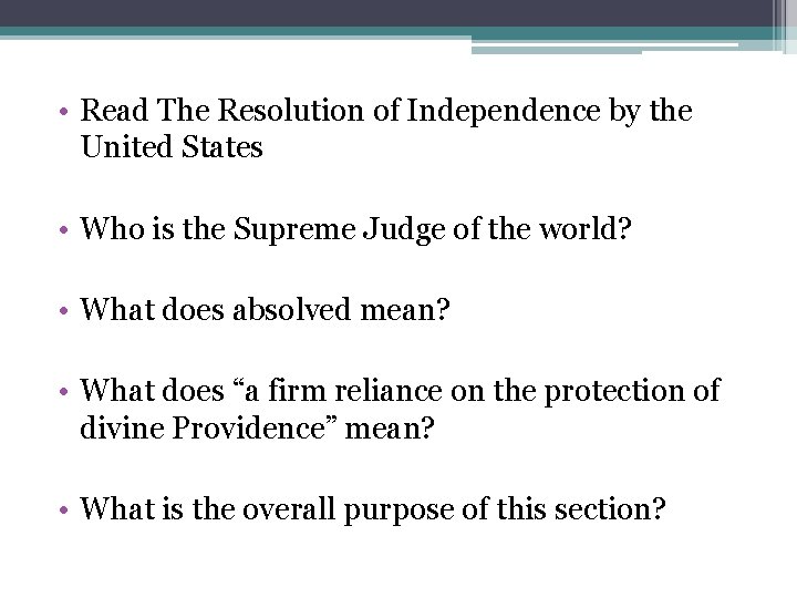  • Read The Resolution of Independence by the United States • Who is