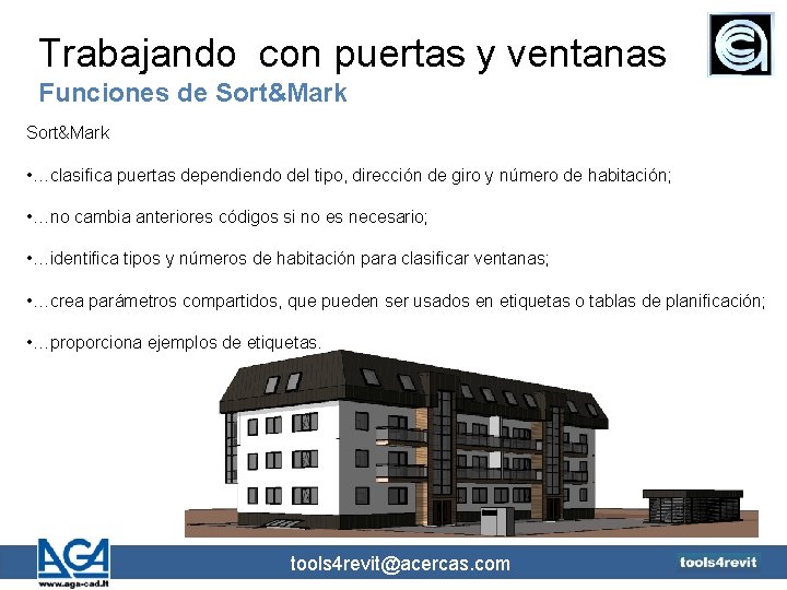 Trabajando con puertas y ventanas Funciones de Sort&Mark • …clasifica puertas dependiendo del tipo,
