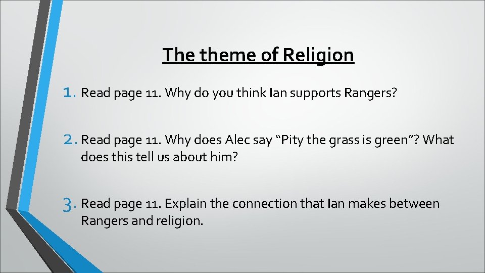 The theme of Religion 1. Read page 11. Why do you think Ian supports