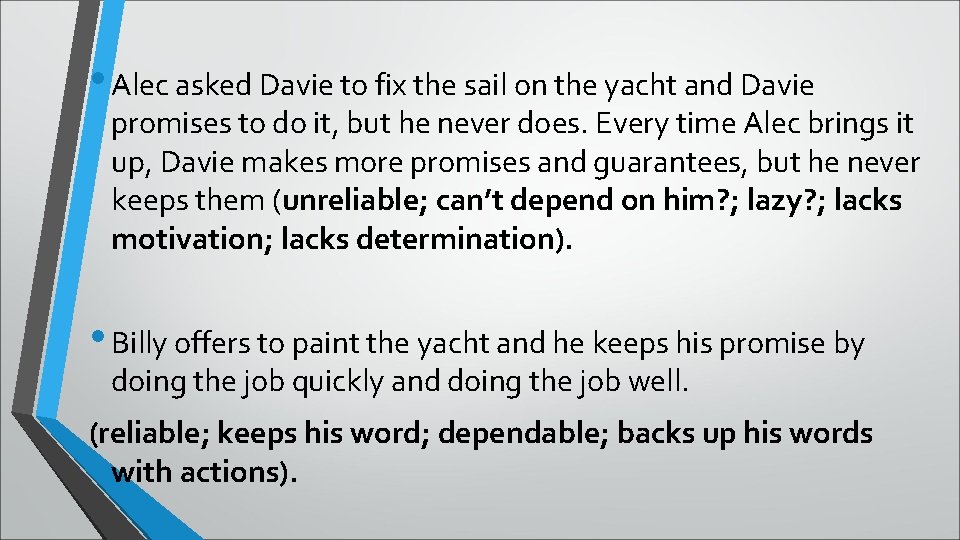  • Alec asked Davie to fix the sail on the yacht and Davie