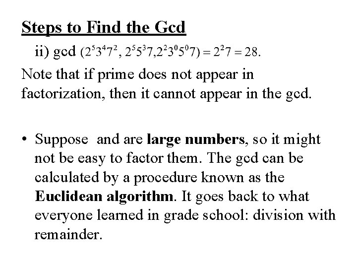 Steps to Find the Gcd ii) gcd Note that if prime does not Steps to Find the Gcd ii) gcd Note that if prime does not