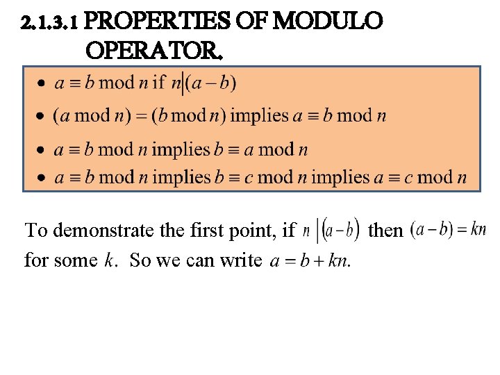 2. 1. 3. 1 PROPERTIES OF MODULO OPERATOR. To demonstrate the first point, if