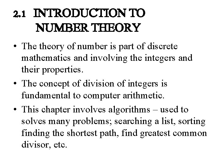 2. 1 INTRODUCTION TO NUMBER THEORY • The theory of number is part of