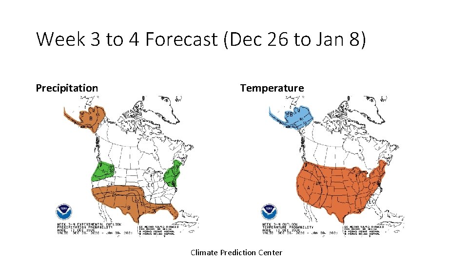 Week 3 to 4 Forecast (Dec 26 to Jan 8) Precipitation Temperature Climate Prediction