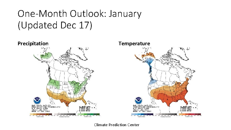 One-Month Outlook: January (Updated Dec 17) Precipitation Temperature Climate Prediction Center 