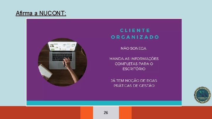 Afirma a NUCONT: 26 