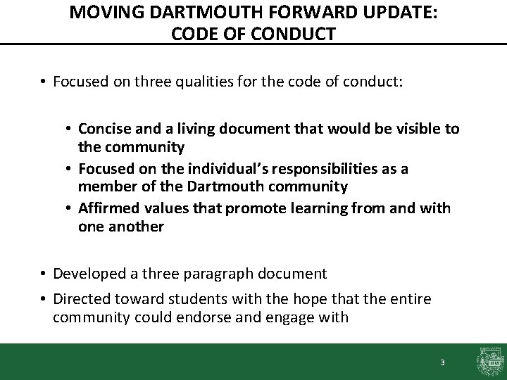 MOVING DARTMOUTH FORWARD UPDATE: CODE OF CONDUCT • Focused on three qualities for the