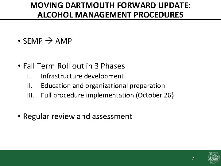 MOVING DARTMOUTH FORWARD UPDATE: ALCOHOL MANAGEMENT PROCEDURES • SEMP AMP • Fall Term Roll