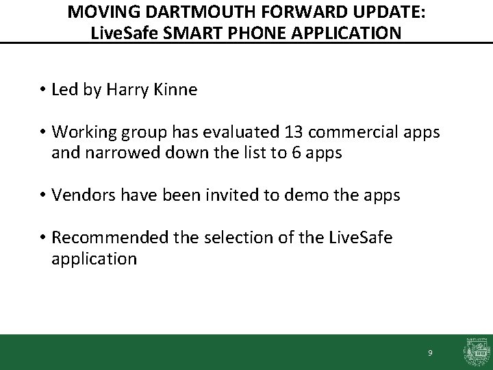 MOVING DARTMOUTH FORWARD UPDATE: Live. Safe SMART PHONE APPLICATION • Led by Harry Kinne