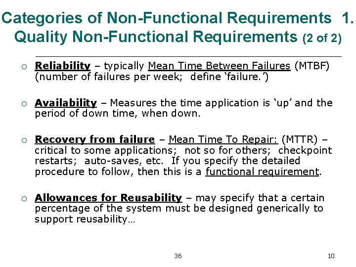 Categories of Non-Functional Requirements 1. Quality Non-Functional Requirements (2 of 2) ¡ Reliability –