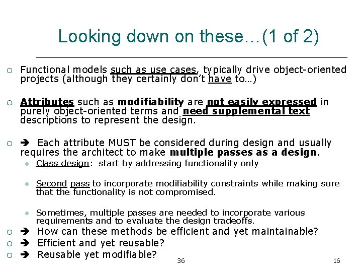 Looking down on these…(1 of 2) ¡ Functional models such as use cases, typically