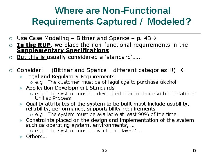 Where are Non-Functional Requirements Captured / Modeled? ¡ Use Case Modeling – Bittner and