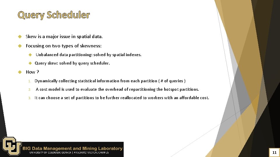  Skew is a major issue in spatial data. Focusing on two types of