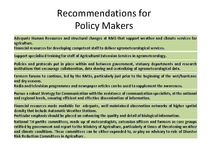 Recommendations for Policy Makers Adequate Human Resources and structural changes at NMS that support