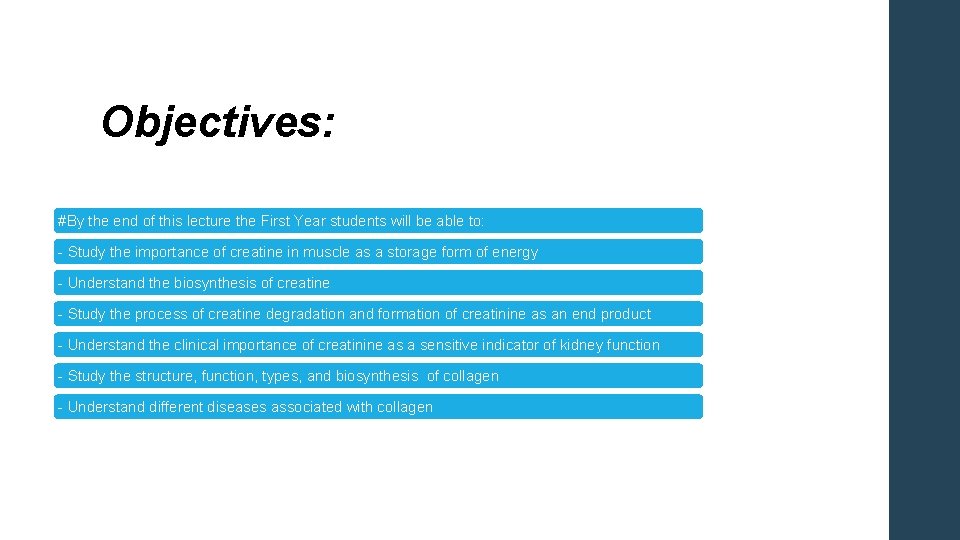 Objectives: #By the end of this lecture the First Year students will be able