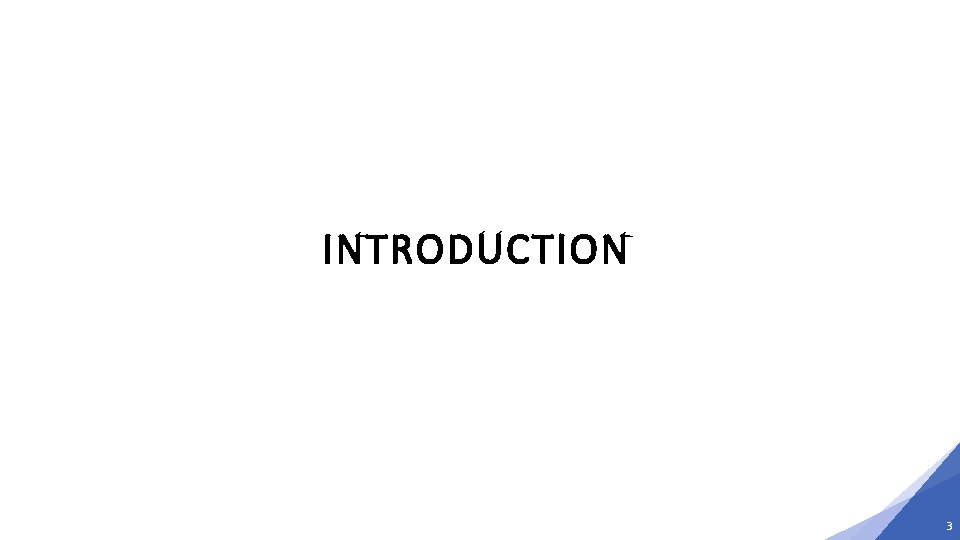 INTRODUCTION 3 