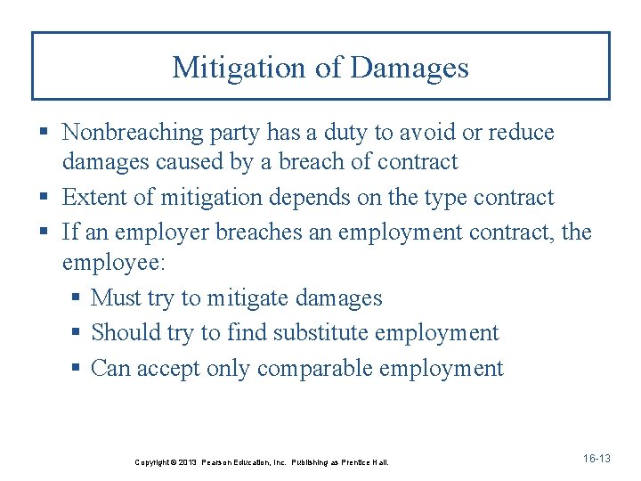 Mitigation of Damages § Nonbreaching party has a duty to avoid or reduce damages