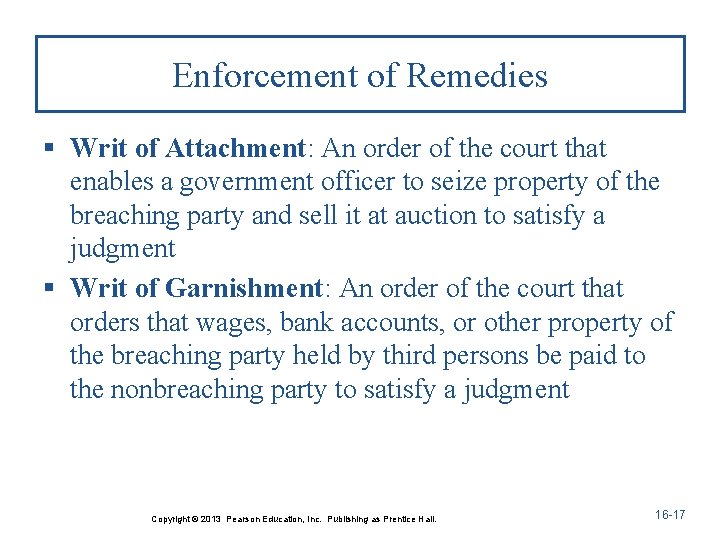 Enforcement of Remedies § Writ of Attachment: An order of the court that enables