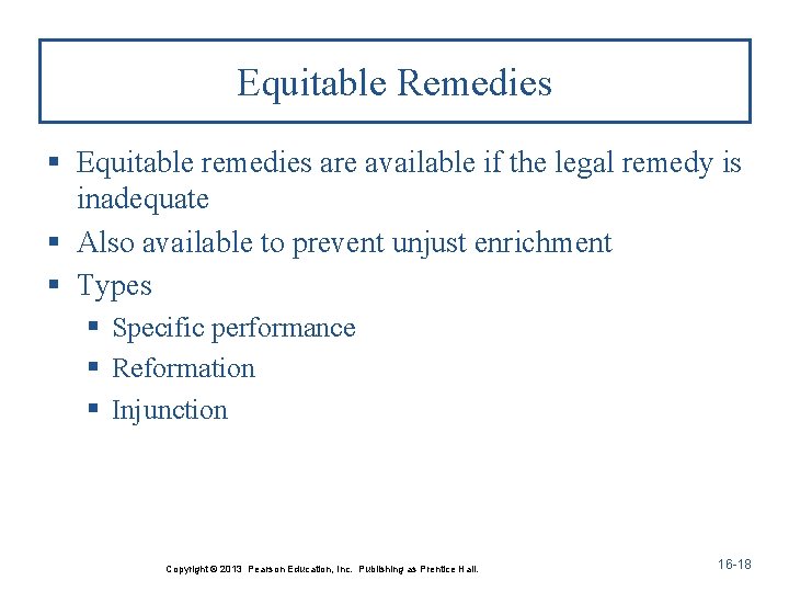 Equitable Remedies § Equitable remedies are available if the legal remedy is inadequate §