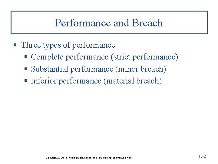 Performance and Breach § Three types of performance § Complete performance (strict performance) §