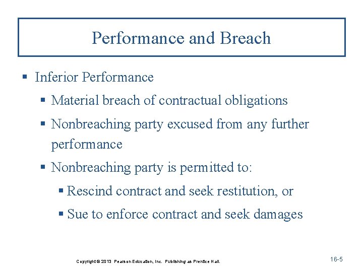 Performance and Breach § Inferior Performance § Material breach of contractual obligations § Nonbreaching